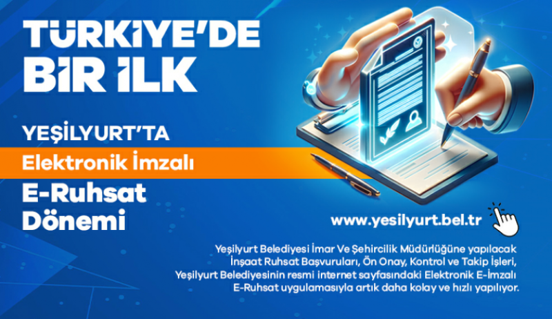 Yeşilyurt Belediyesi E-Ruhsat’ta Elektronik İmza Uygulamasını Başlatan İlk Belediye Oldu